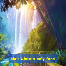 blair winters only fans